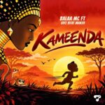 Balaa Mc – Kameenda (remix)