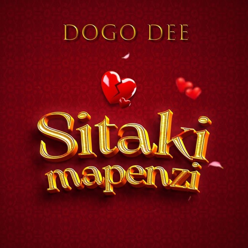 Dogo Dee – Sitaki Mapenzi