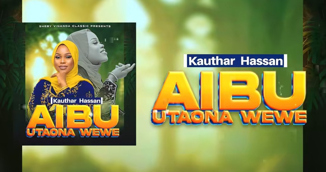 Kauthar Hassan – Aibu Utaona Wewe