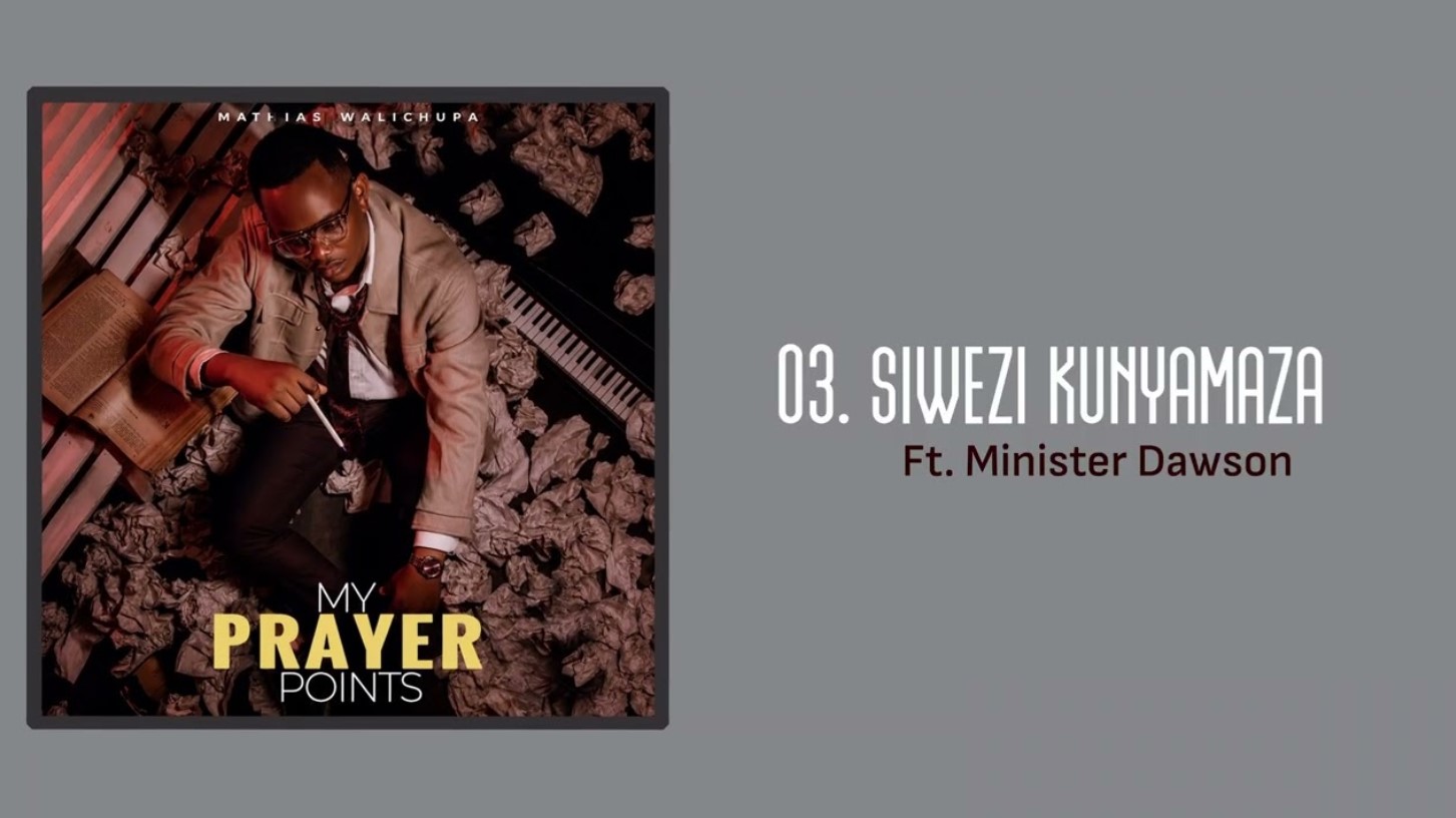 Mathias Walichupa – Siwezi Kunyamaza
