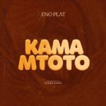 Enoplat – Kama Mtoto
