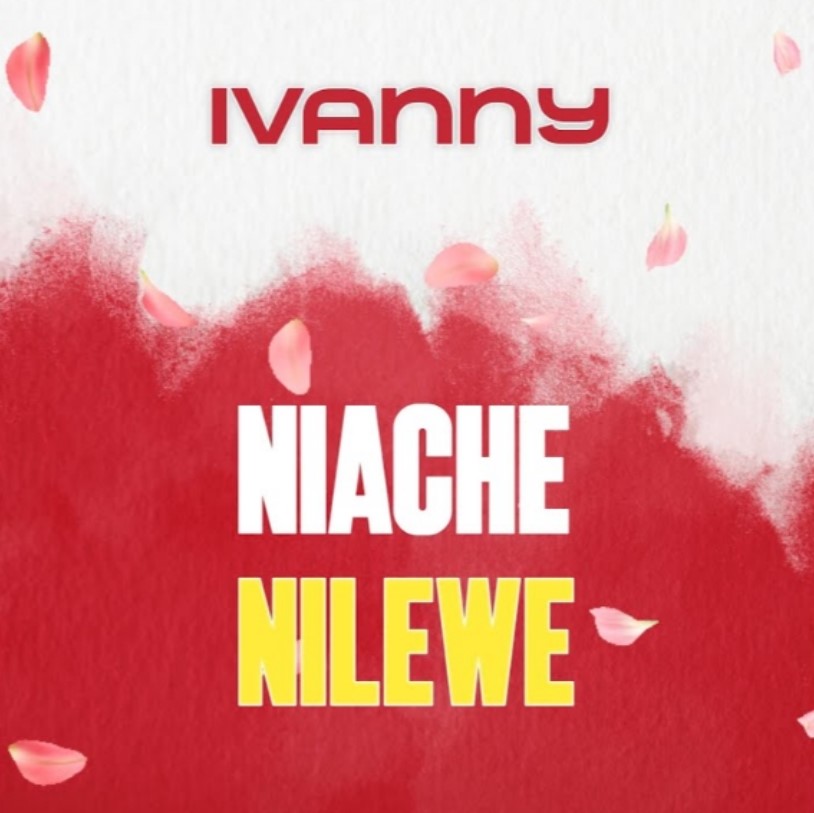 Ivanny – Niache Nilewe