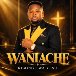 Kibonge Wa Yesu – Waniache