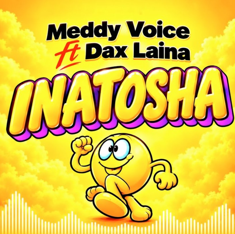 Meddy Voice Ft Dax Laina β Inatosha