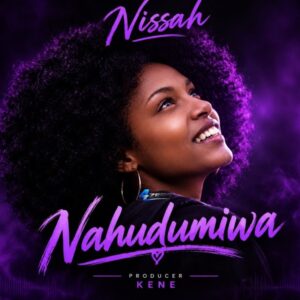 Nissah – Nahudumiwa